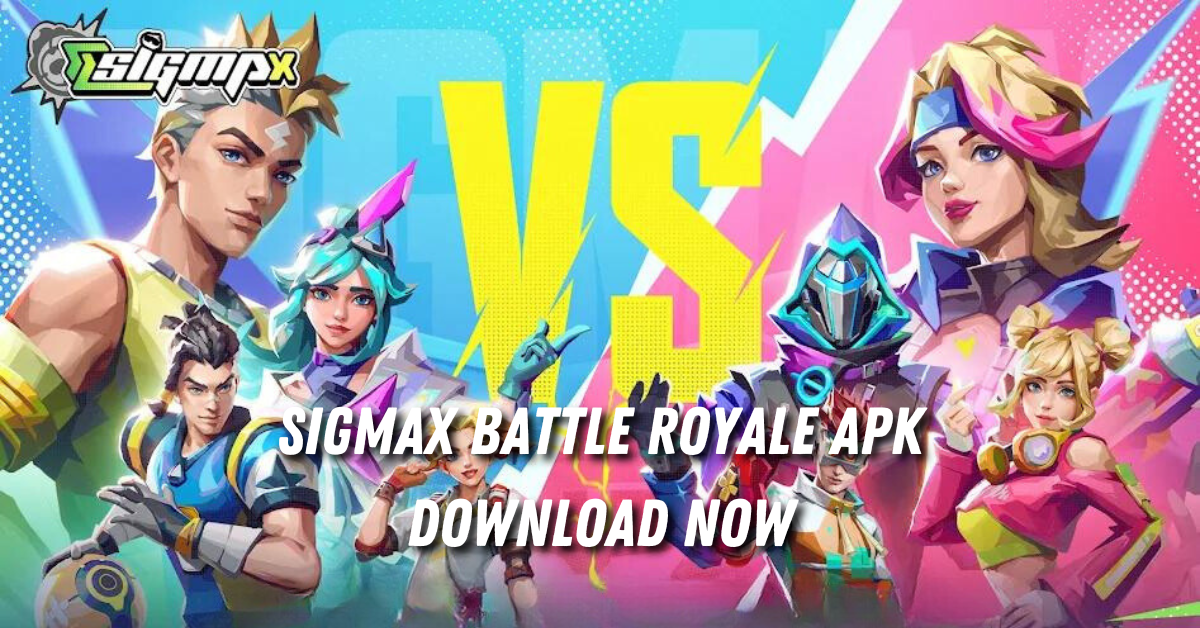 Sigmax Battle Royale Apk Download